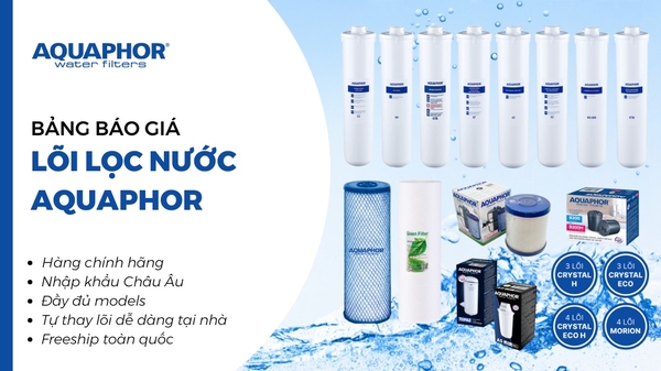 Bảng giá Lõi Lọc Nước AQUAPHOR - Mới nhất năm 2024