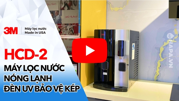 Máy Lọc Nước Nóng Lạnh 3M HCD-2 Sự Lựa Chọn Cho Gia Đình Hiện Đại