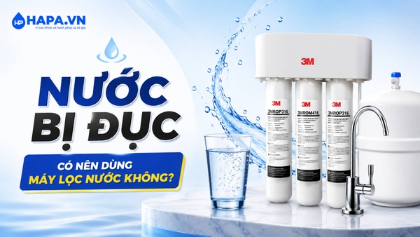 Nước Bị Đục Có Nên Dùng Máy Lọc Nước Không? Cách Xử Lý