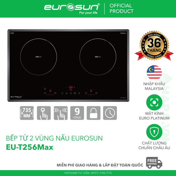 Bếp Từ Đôi Eurosun EU-T256MAX 2 Vùng Nấu - Nhập Khẩu Malaysia