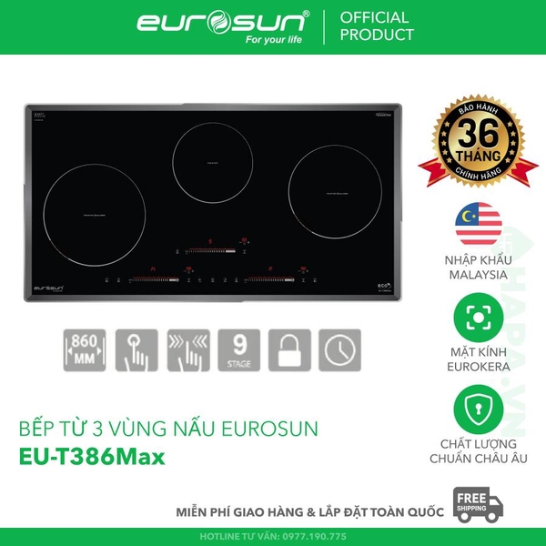 Bếp Từ EUROSUN EU-T386MAX 3 Vùng Nấu - Nhập Khẩu Malaysia
