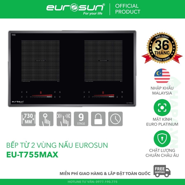 Bếp Từ EUROSUN EU-T755MAX 2 Vùng Nấu - Nhập Khẩu Malaysia