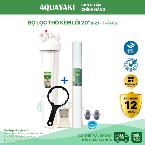 Bộ Lọc Thô 1 Cốc AQUAYAKI 20 inch - Xử lý cặn bẩn nước đầu vào, Bảo vệ lọc tinh