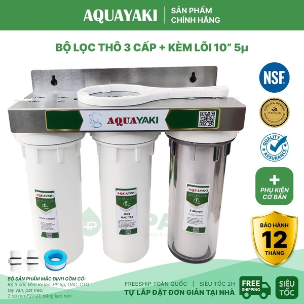 Bộ Lọc Thô 3 Cốc AQUAYAKI 10 inch - Lọc Nước Sinh Hoạt, Đầu Nguồn - Hàng Chính Hãng