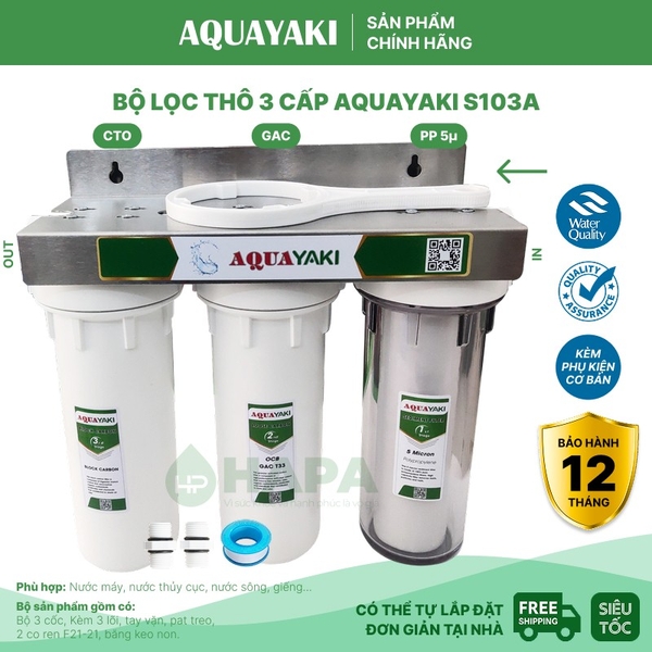 Bộ Lọc Thô 3 Cốc AQUAYAKI 10 inch - Lọc Nước Sinh Hoạt, Đầu Nguồn