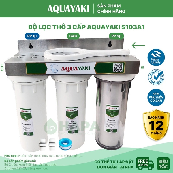 Bộ Lọc Thô 3 Cốc AQUAYAKI 10 inch - Lọc Nước Sinh Hoạt, Đầu Nguồn