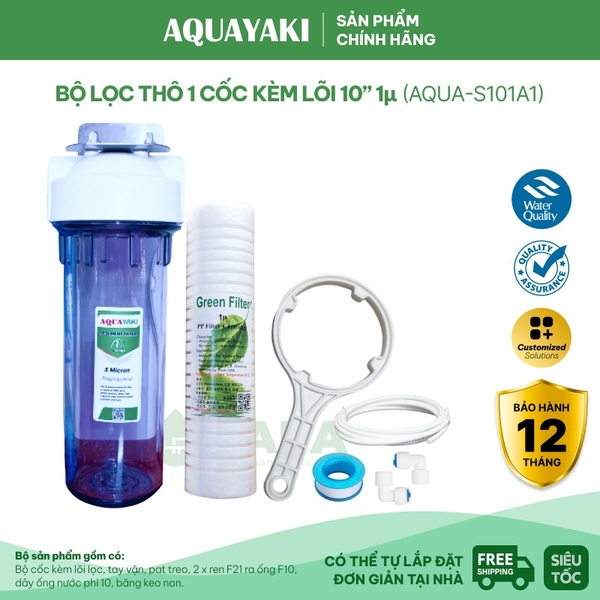 Bộ Lọc Thô 1 Cốc AQUAYAKI 10 inch - Xử lý cặn bẩn nước đầu vào, Bảo vệ lọc tinh