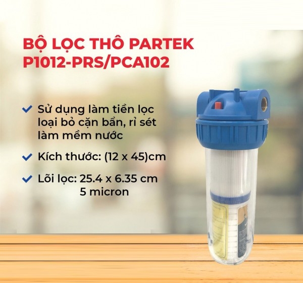 Bộ Lọc Thô PARTEK P1012-PRS 10 inch Cao Cấp USA Quality - Tùy Chọn Lõi Lọc