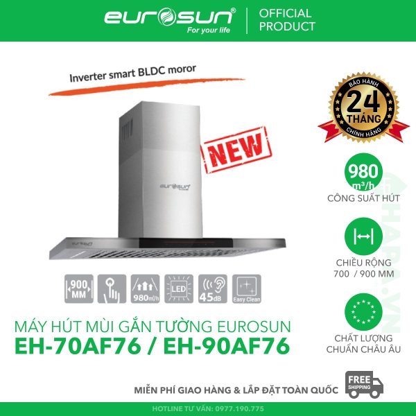 Máy Hút Mùi Áp Tường EUROSUN EH-70AF76 EH-90AF76 - Nhập Khẩu Malaysia