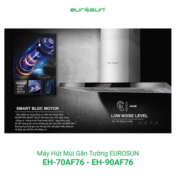 Máy Hút Mùi Áp Tường EUROSUN EH-70AF76 EH-90AF76 - Nhập Khẩu Malaysia