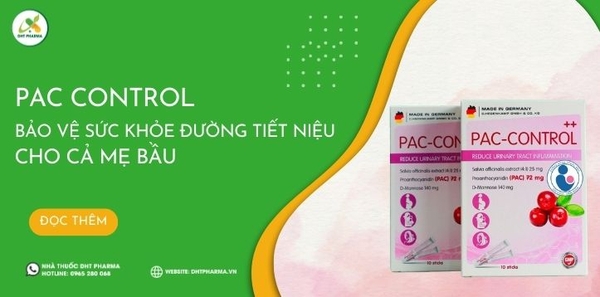 PAC CONTROL - Bảo vệ sức khỏe đường tiết niệu cho cả mẹ bầu