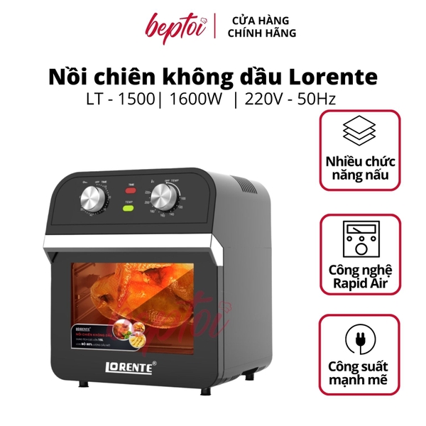 Nồi chiên không dầu Lorente, nồi chiên không dầu cơ dung tích 15L lớn Lorente LT-1500