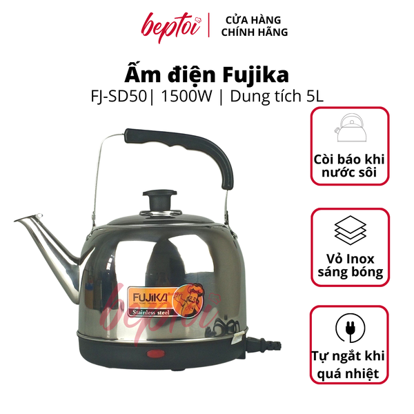 Bình đun siêu tốc 5 Lít, ấm siêu tốc Fujika FJ-SD50 bền đẹp, nấu nước an toàn, thân ấm inox