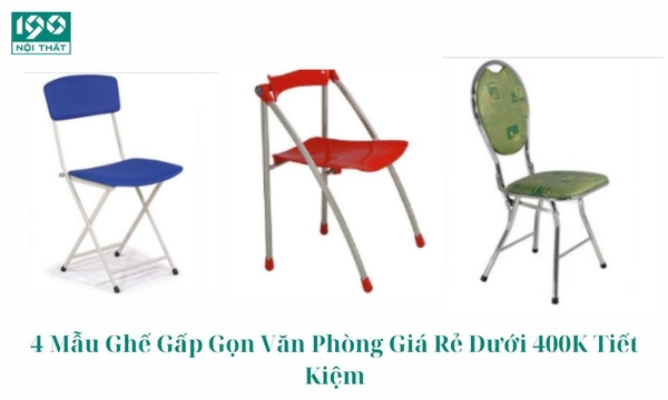 4 Mẫu Ghế Gấp Gọn Văn Phòng Giá Rẻ, Tiết Kiệm