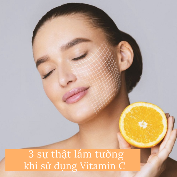 3 sự thật lầm tưởng khi sử dụng Vitamin C