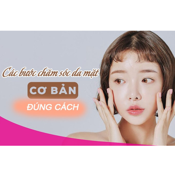 Thứ tự sử dụng các sản phẩm skincare đúng chuẩn