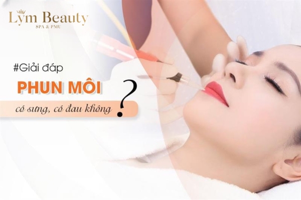Phun xăm môi có đau không? Hướng dẫn dưỡng môi sau phun xăm