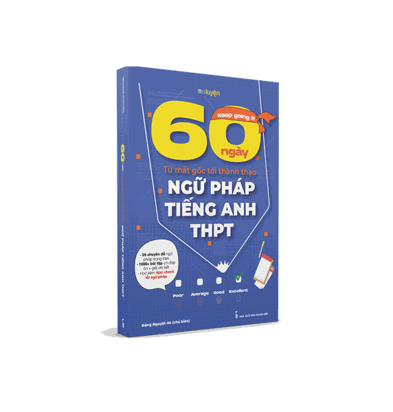 Sách 60 NGÀY TỪ MẤT GỐC TỚI THÀNH THẠO NGỮ PHÁP TIẾNG ANH THPT- Nhà sách Ôn luyện