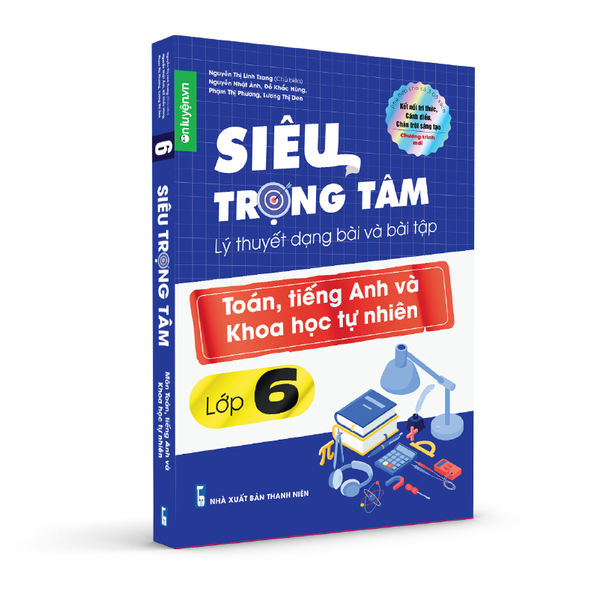 Sách Siêu trọng tâm lớp 6 môn Toán, Anh, KHTN (dùng chung cho cả 3 bộ Kết nối, Chân trời, Cánh diều) - Nhà sách Ôn luyện