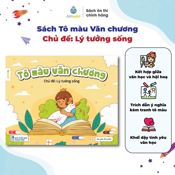 Sách Tô màu Văn chương - Chủ đề: Lý tưởng sống - Nhà sách Ôn luyện