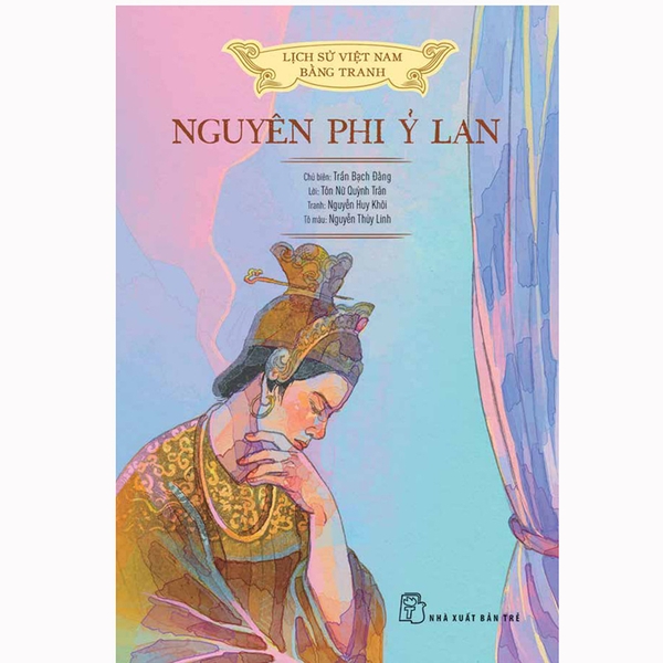 Lịch Sử Việt Nam Bằng Tranh - Nguyên Phi Ỷ Lan (Bản Màu)