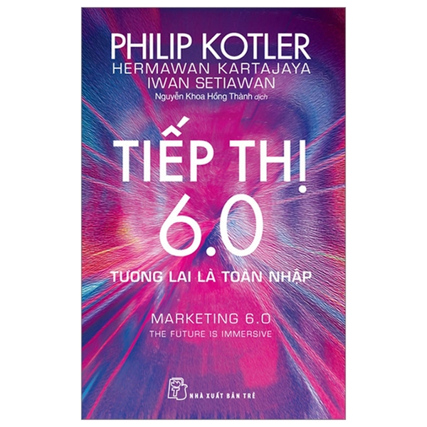 Tiếp Thị 6.0 - Tương Lai Là Toàn Nhập