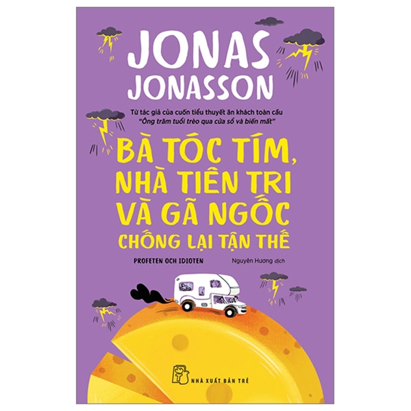 Bà Tóc Tím, Nhà Tiên Tri Và Gã Ngốc Chống Lại Tận Thế