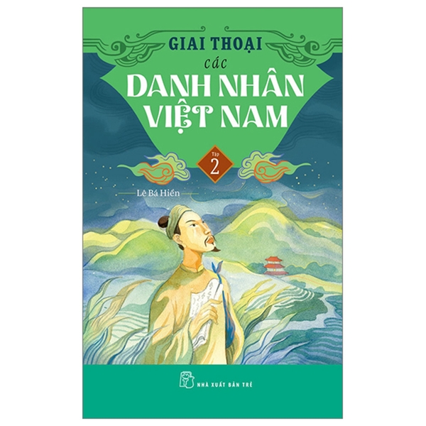 Giai Thoại Các Danh Nhân Việt Nam Tập 2