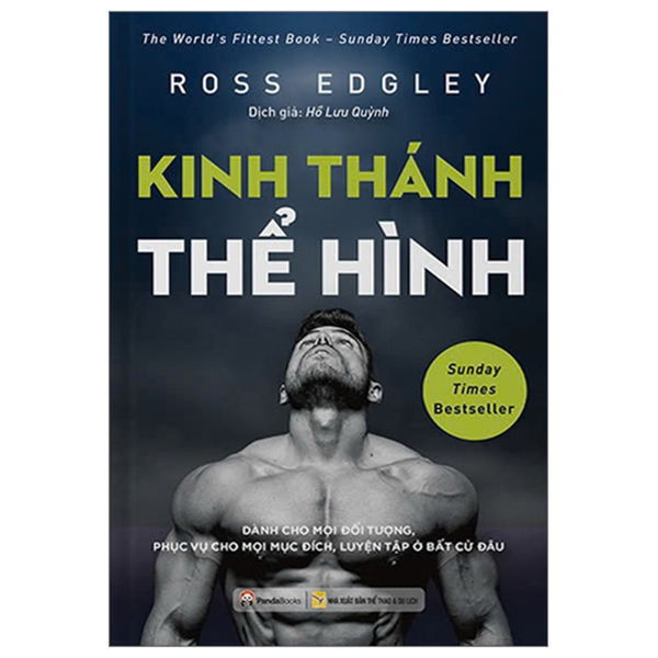 Kinh Thánh Thể Hình - Dành Cho Mọi Đối Tượng, Phục Vụ Mọi Mục Đích, Luyện Tập Ở Bất Cứ Đâu