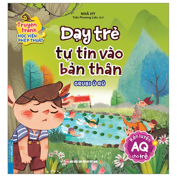 Truyện Tranh Học Viện Phép Thuật - Rèn Luyện AQ Cho Trẻ - Dạy Trẻ Tự Tin Vào Bản Thân - Grubi Ủ Rũ