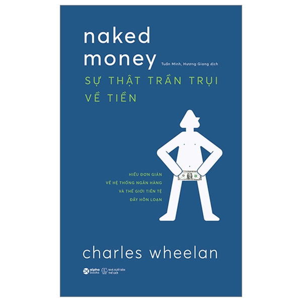 Sự Thật Trần Trụi Về Tiền - Naked Money