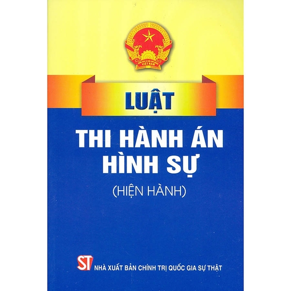 Luật Thi Hành Án Hình Sự (Hiện Hành)