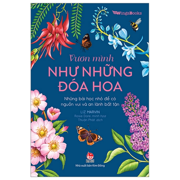 Vươn Mình Như Những Đoá Hoa - Những Bài Học Nhỏ Để Có Nguồn Vui Và An Lành Bất Tận