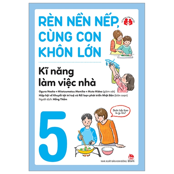 Rèn Nền Nếp Cùng Con Khôn Lớn Tập 5 - Kĩ Năng Làm Việc Nhà