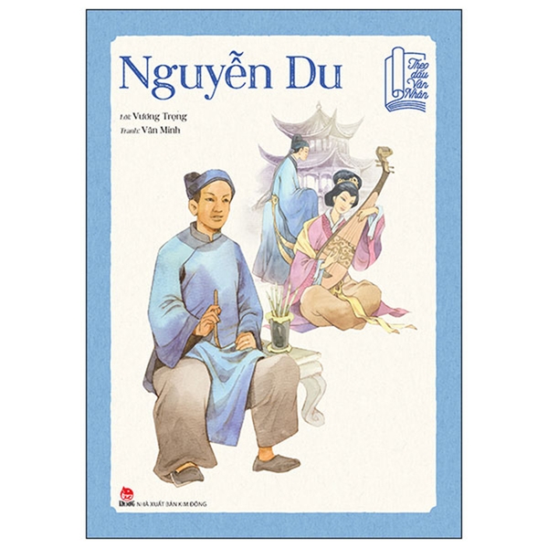 Theo Dấu Văn Nhân - Nguyễn Du
