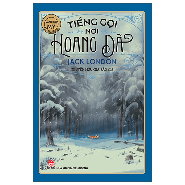 Tác Phẩm Chọn Lọc - Văn Học Mỹ - Tiếng Gọi Nơi Hoang Dã - Jack London