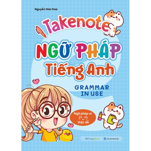 Take Note - Sổ Tay Ngữ Pháp Tiếng Anh ( Grammar In Use)