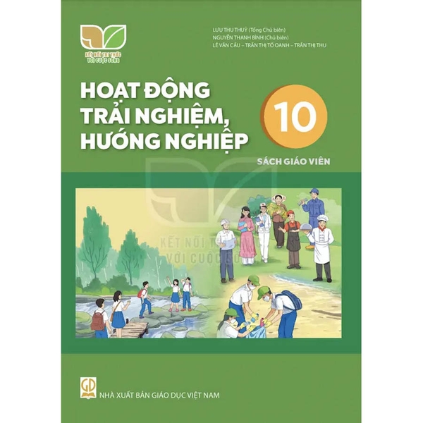Hoạt Động Trải Nghiệm, Hướng Nghiệp Lớp 10 Sách Giáo Viên (Kết Nối Tri Thức Với Cuộc Sống)