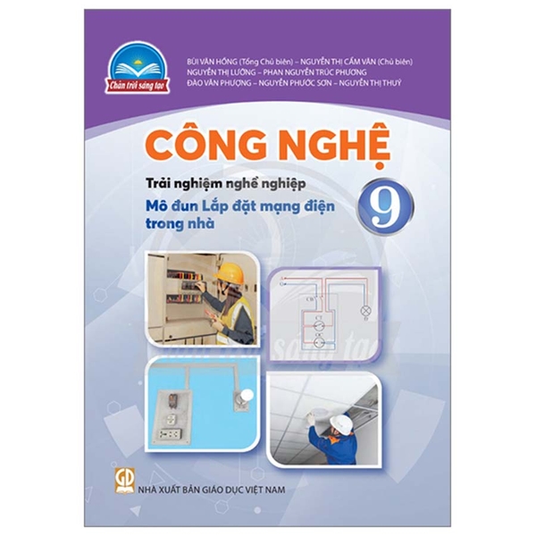 Công Nghệ Lớp 9 - Trải Nghiệm Nghề Nghiệp - Mô Đun Lắp Đặt Mạng Điện Trong Nhà (Chân Trời Sáng Tạo)