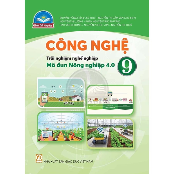 Công Nghệ Lớp 9 - Trải Nghiệm Nghề Nghiệp Mô Đun Nông Nghiệp 4.0 (Chân Trời Sáng Tạo)