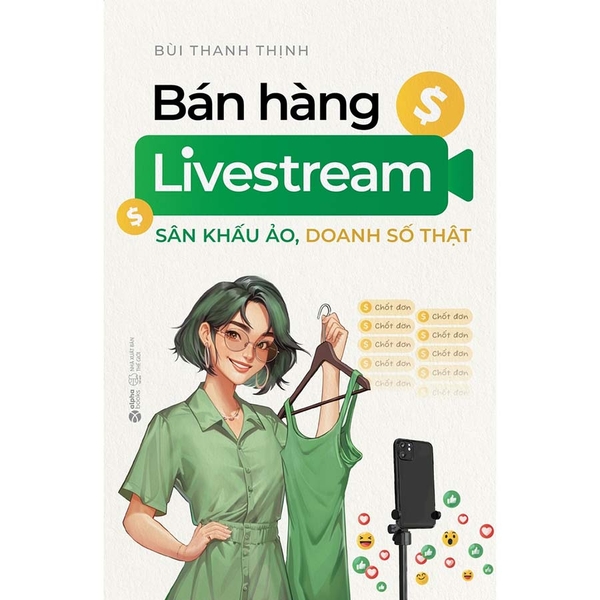 Bán Hàng Livestream - Sân Khấu Ảo, Doanh Số Thật
