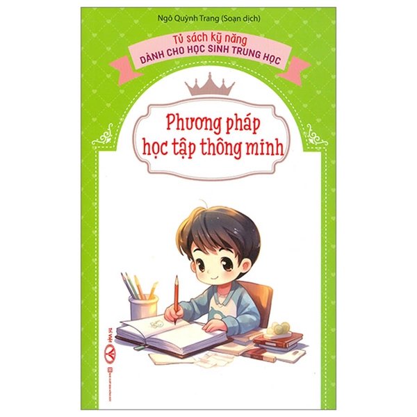 Phương Pháp Học Tập Thông Minh - Tủ Sách Kĩ Năng Dành Cho Học Sinh Trung Học