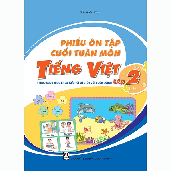 Phiếu Ôn Tập Cuối Tuần Môn Tiếng Việt Lớp 2 (Chương Trình SGK Kết Nối Tri Thức Với Cuộc Sống)