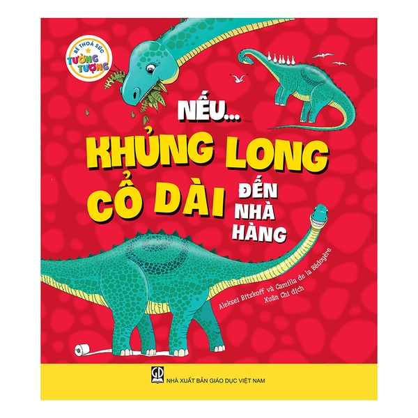 Bé Thỏa Sức Tưởng Tượng - Nếu… Khủng Long Cổ Dài Đến Nhà Hàng