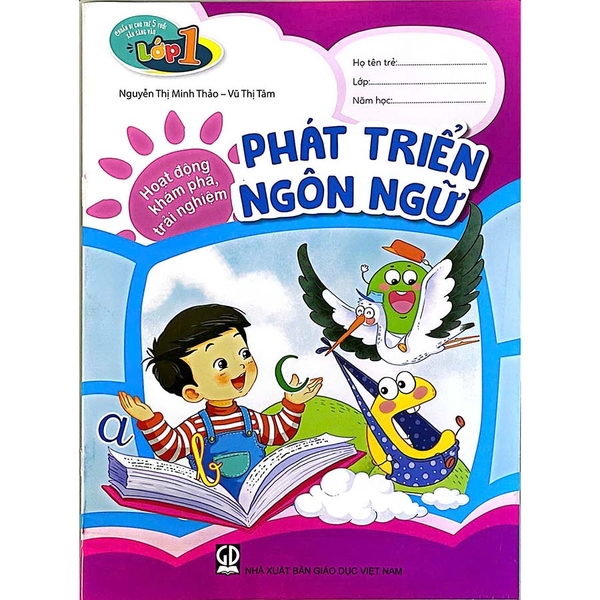 Chuẩn Bị Cho Trẻ 5 Tuổi Sẵn Sàng Vào Lớp Một - Hoạt Động Khám Phá, Trải Nghiệm - Phát Triển Ngôn Ngữ