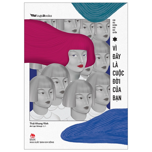 Cảm Xúc Không Phải Đặc Quyền - Vì Đây Là Cuộc Đời Của Bạn