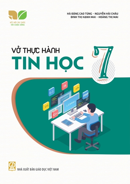 Vở Thực Hành Tin Học Lớp 7 (Kết Nối Tri Thức Với Cuộc Sống)