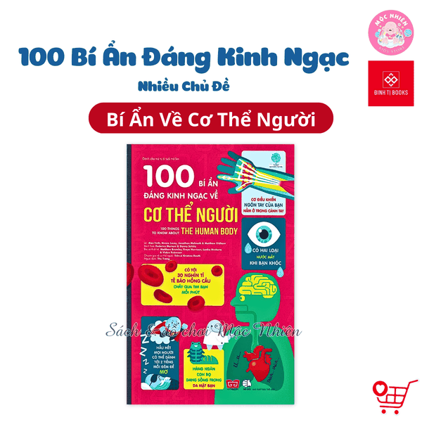 Sách - 100 bí ẩn kinh ngạc về cơ thể người - Đinh Tị Books