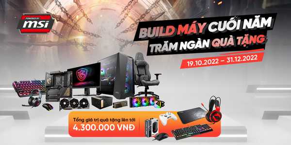 BUILD PC Powered By MSI - MAYTECHVN