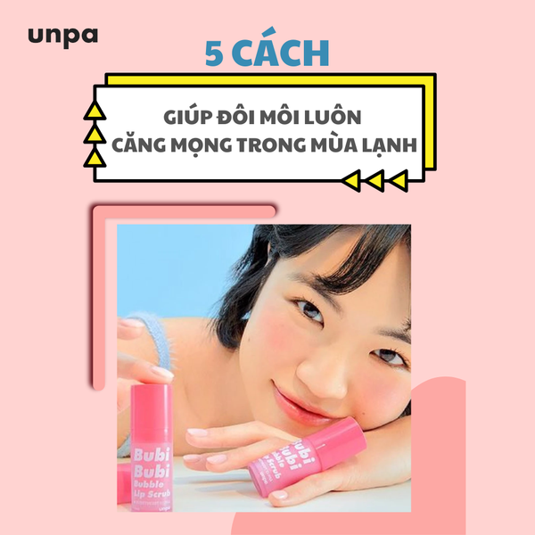 5 CÁCH GIÚP ĐÔI MÔI LUÔN CĂNG MỌNG TRONG NGÀY LẠNH